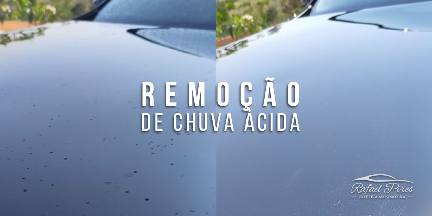 Serviço de remoção de chuva ácida de carros em Campinas, serviço que remove a sujeira e riscos em vidros e lataria em veículos em Campinas SP| Rafael Pires Estética Automotiva | Rafael Pires Estética Automotiva