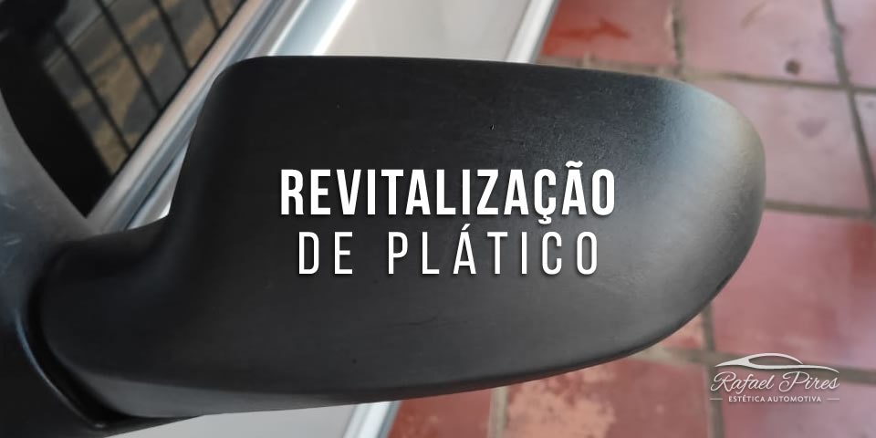 Serviço de revitalização de plástico externo de carros em Campinas, serviço que remove a sujeira e riscos nas partes fabricadas em plástico em veículos em Campinas SP| Rafael Pires Estética Automotiva | Rafael Pires Estética Automotiva